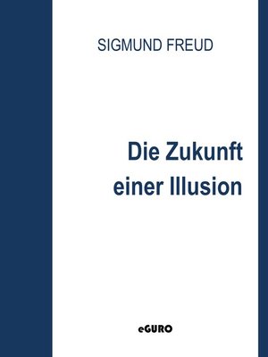 cover image of Die Zukunft einer Illusion